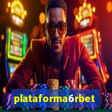 plataforma6rbet