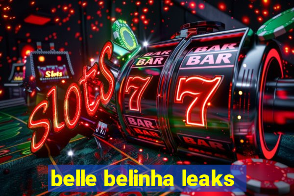 belle belinha leaks