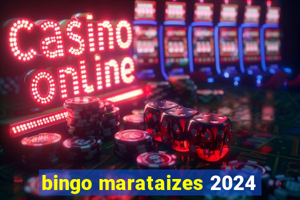 bingo marataizes 2024