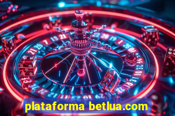 plataforma betlua.com