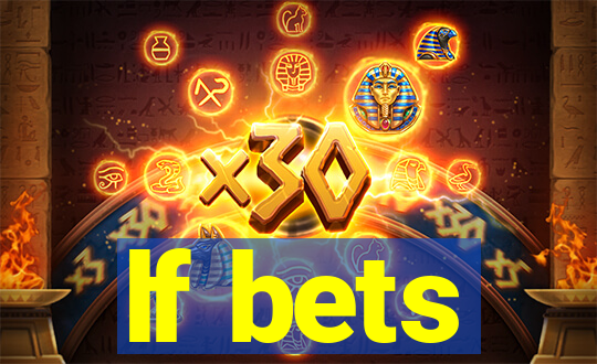 lf bets