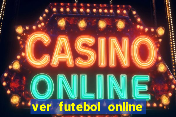 ver futebol online ao vivo
