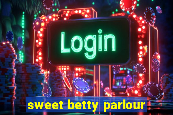 sweet betty parlour