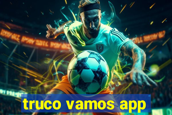 truco vamos app
