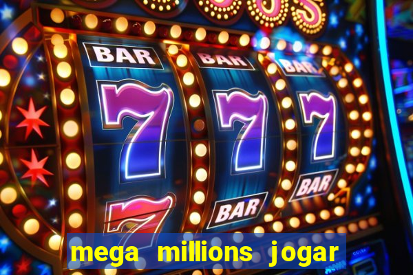 mega millions jogar do brasil