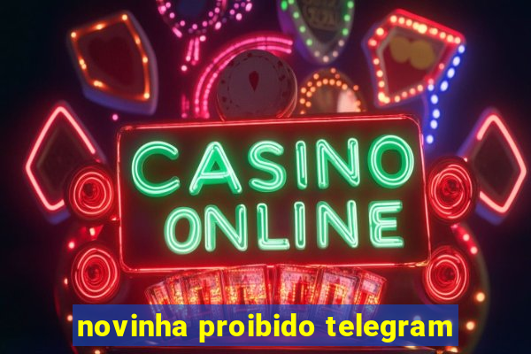 novinha proibido telegram