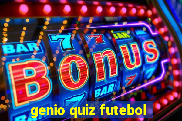 genio quiz futebol