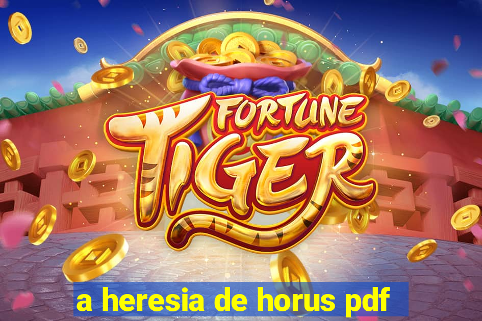a heresia de horus pdf