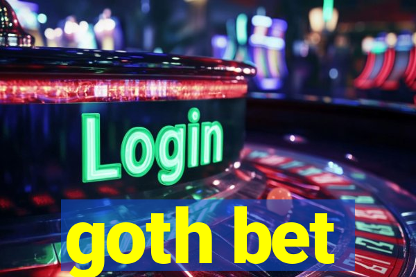 goth bet