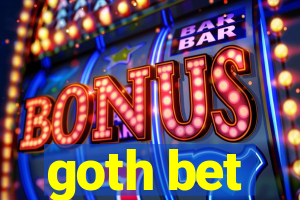 goth bet