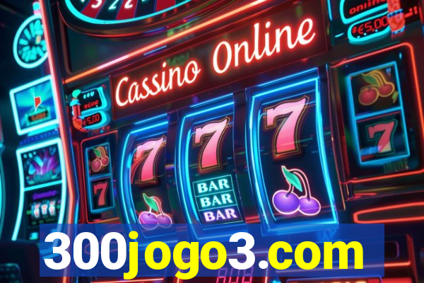 300jogo3.com