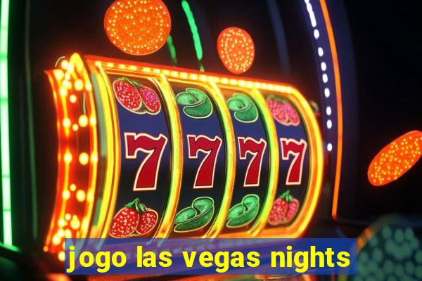 jogo las vegas nights