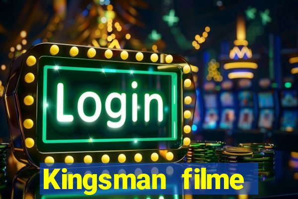 Kingsman filme completo dublado superflix