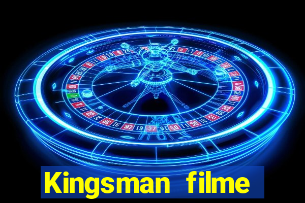 Kingsman filme completo dublado superflix