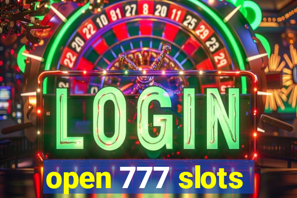 open 777 slots