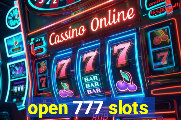 open 777 slots