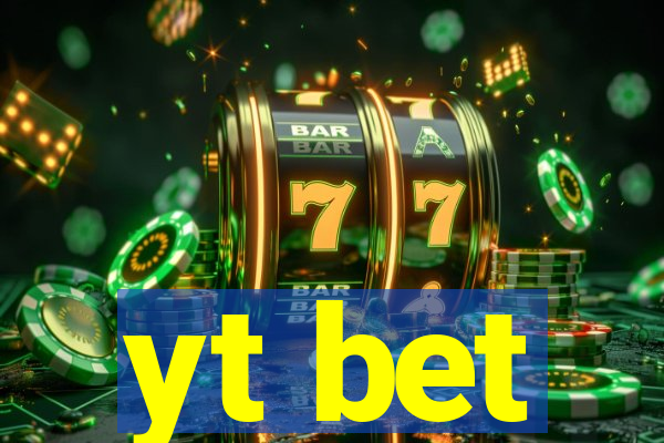 yt bet