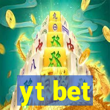 yt bet
