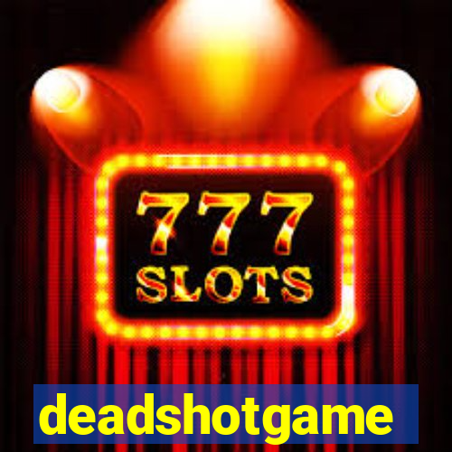 deadshotgame