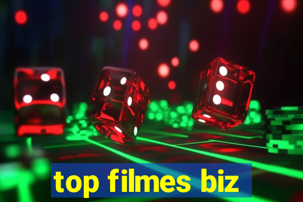 top filmes biz