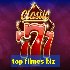 top filmes biz