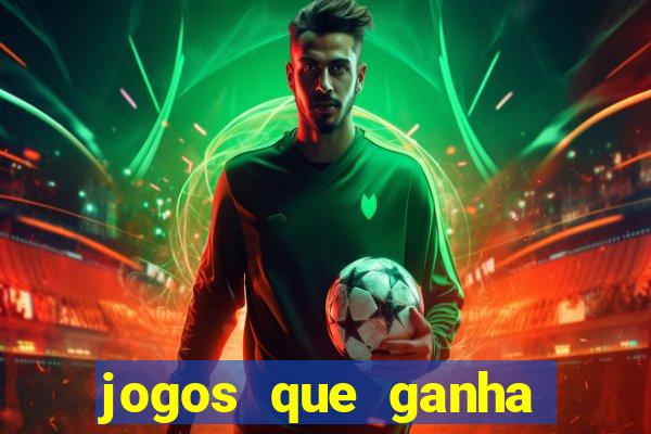 jogos que ganha dinheiro sem precisar depositar
