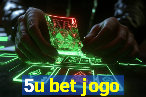 5u bet jogo