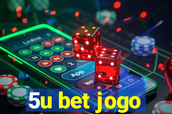5u bet jogo