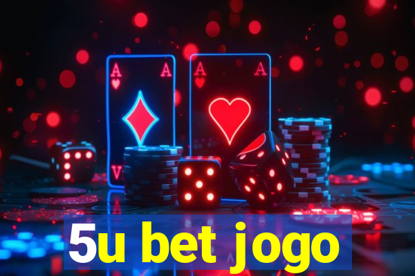 5u bet jogo