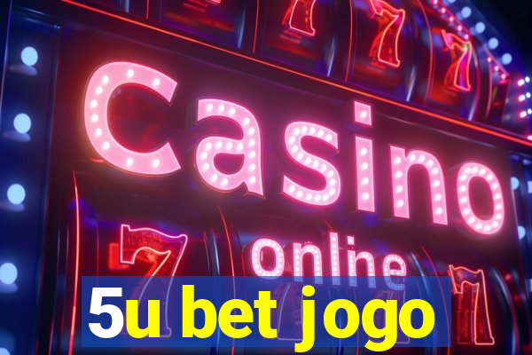 5u bet jogo