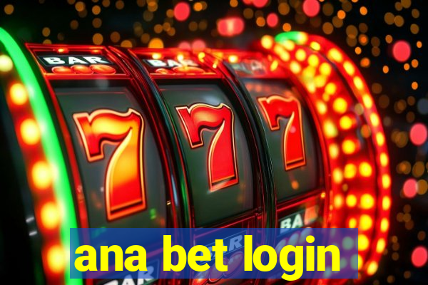 ana bet login