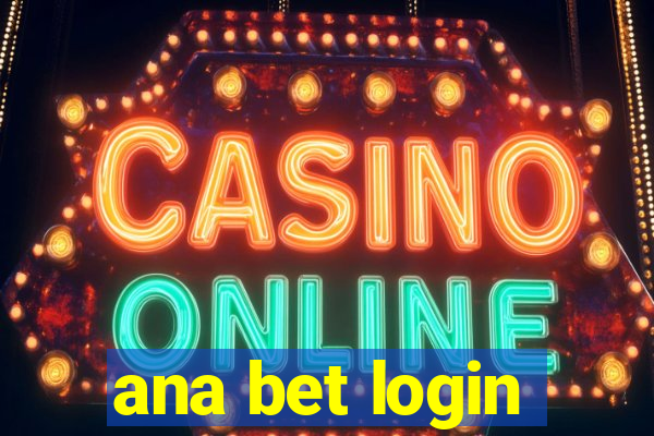 ana bet login