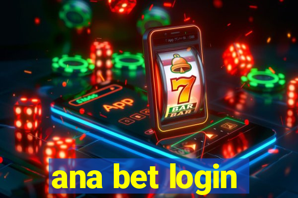 ana bet login