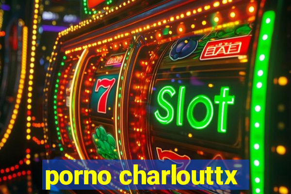 porno charlouttx