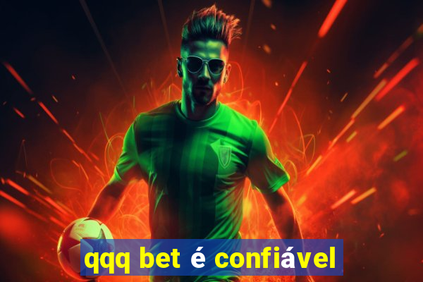 qqq bet é confiável