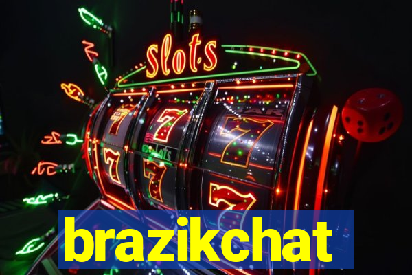 brazikchat