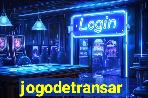 jogodetransar