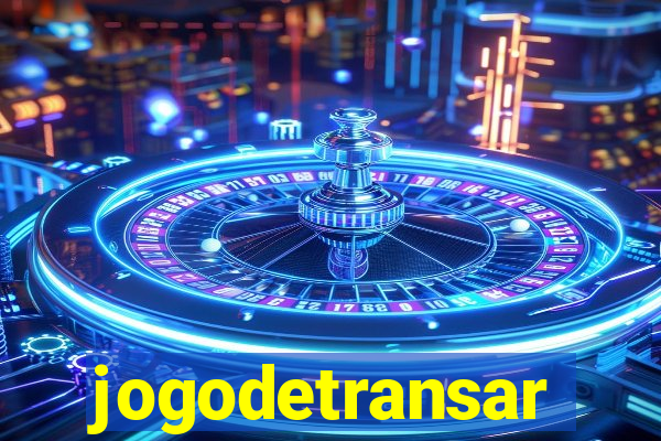 jogodetransar