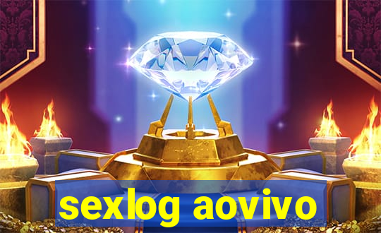 sexlog aovivo