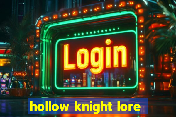 hollow knight lore