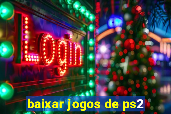 baixar jogos de ps2