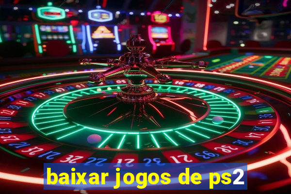baixar jogos de ps2