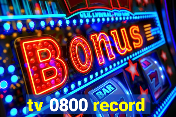 tv 0800 record