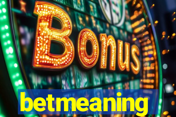 betmeaning