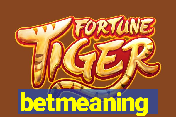 betmeaning