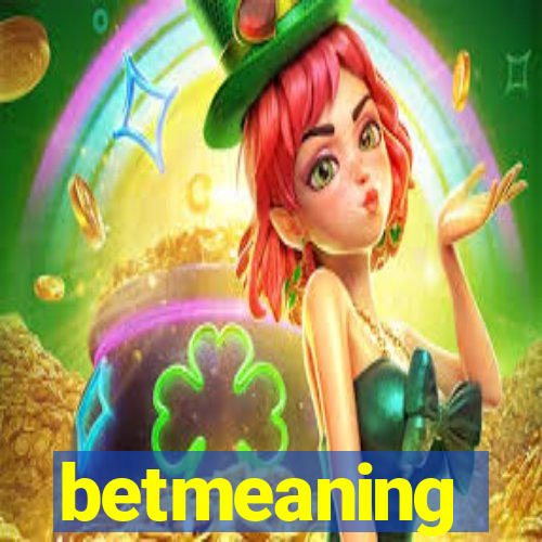 betmeaning