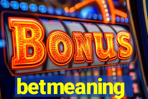 betmeaning