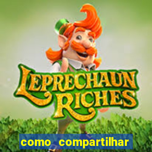 como compartilhar aposta no bet365