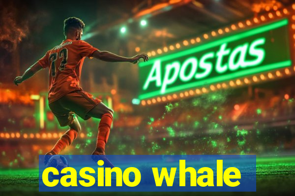 casino whale