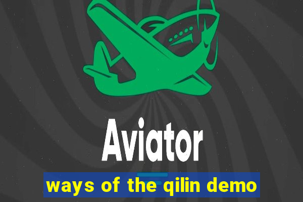 ways of the qilin demo